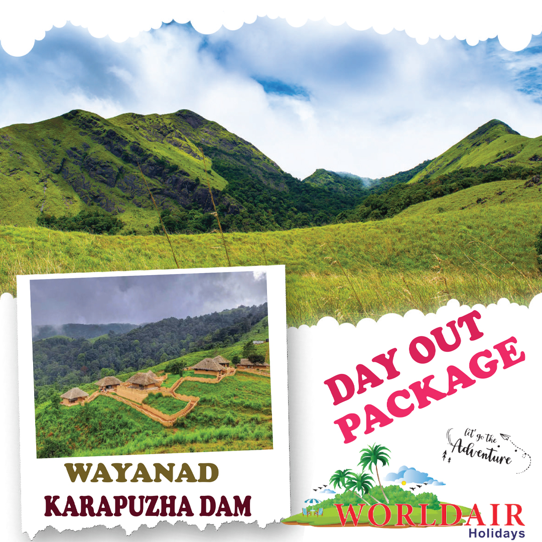 WAYANAD,KARAPPUZHA DAM DAY OUT PACKAGE